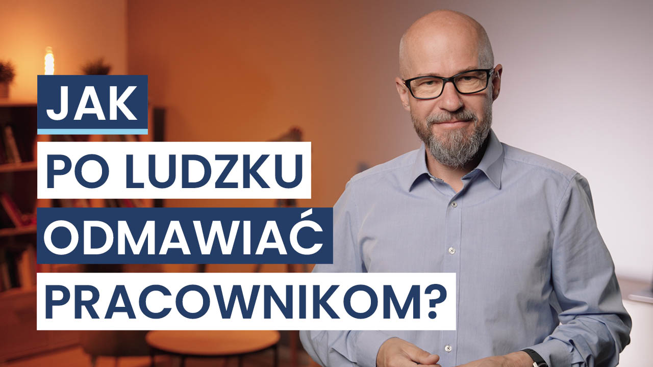 Jak po ludzku odmawiać pracownikom